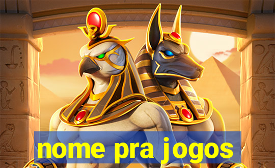 nome pra jogos